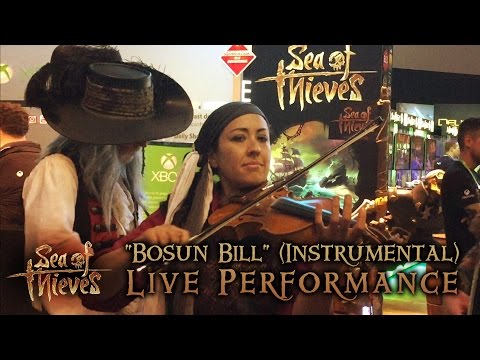 E3 2016: "Bosun Bill" (Instrumental) Sea of Thieves Live Performance