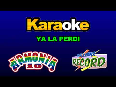 YA LA PERDI - ARMONIA 10 - KARAOKE PISTA (WRECORD PIURA)