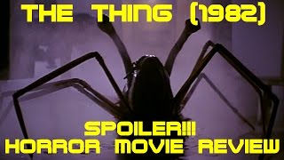 JOHN CARPENTER'S THE THING (1982) - SPOILER HALLOWEEN MOVIE REVIEW