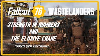 Fallout76: Wastelanders - Strength in Numbers and The Elusive Crane