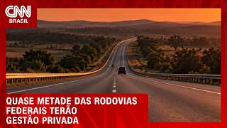 Vídeo: Quase metade das rodovias federais terão gestão privada; veja no CNN Infra | HORA H