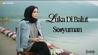 Download lagu luka Di Balut Senyuman - Lagu Sedih Menyayat Hati ( Lirik Video) - NH MUSIC  mp3