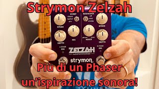 Strymon Zelzah: Il Phaser DEFINITIVO per la tua pedalboard!