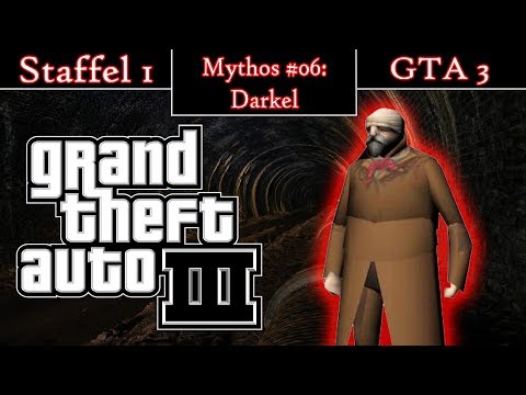Grand Theft Auto III! | Mythen & Legenden! | Mythos #06: Darkel! [DE]
