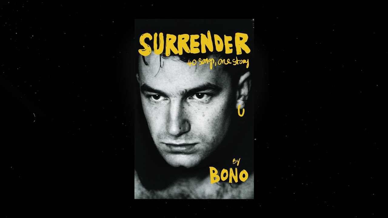 Out Of Control - 'SURRENDER: 40 Songs, One Story' by Bono - YouTube