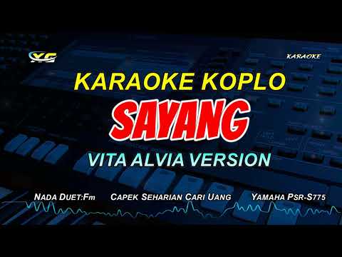 SAYANG Karaoke koplo  - YENI INKA (Gamma) CAPE SEHARIAN CARI UANG