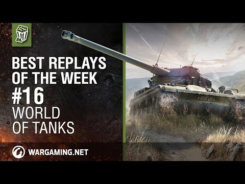 坦克世界"本週最佳重播" 第16集 (World of Tanks: Best Replays of the Week - Episode 16)