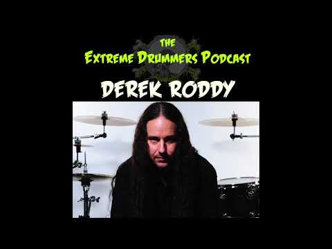 The Extreme Drummers Podcast - Episode 13. Derek Roddy - Serpents Rise / Independent / Legend