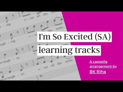 even mix - I'm So Excited SA arr. BK Riha (sung learning track)