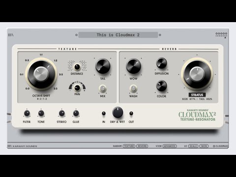 Cloudmax 2 by Karanyi Sounds Texture Resonator & Sound Designer Synth Demo