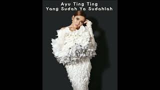 Download lagu Ayu Ting Ting - Yang Sudah Ya Sudahlah mp3 Download lagu Ayu Ting Ting - Yang Sudah Ya Sudahlah mp3