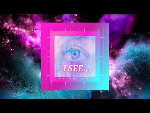 I SEE - Ka 04 ft LONG ( Prod. JammyBeatz )