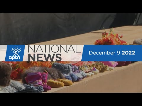 APTN National News December 9, 2022 – Residential school deaths, Police chief responds