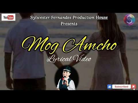 𝗠𝗢𝗚 𝗔𝗠𝗖𝗛𝗢 ❤ Official Love Song Lyrical Music Video ~ Sylwester Fernandes Production House 🎶