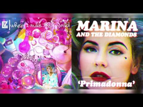 Primadonna/When I Rule The World - Marina and The Diamonds & LIZ Mashup
