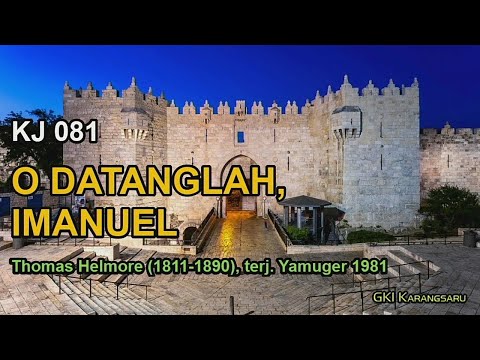 KJ 81 | O, Datanglah, Imanuel | Veni, veni, Emmanuel | O Come, Emmanuel