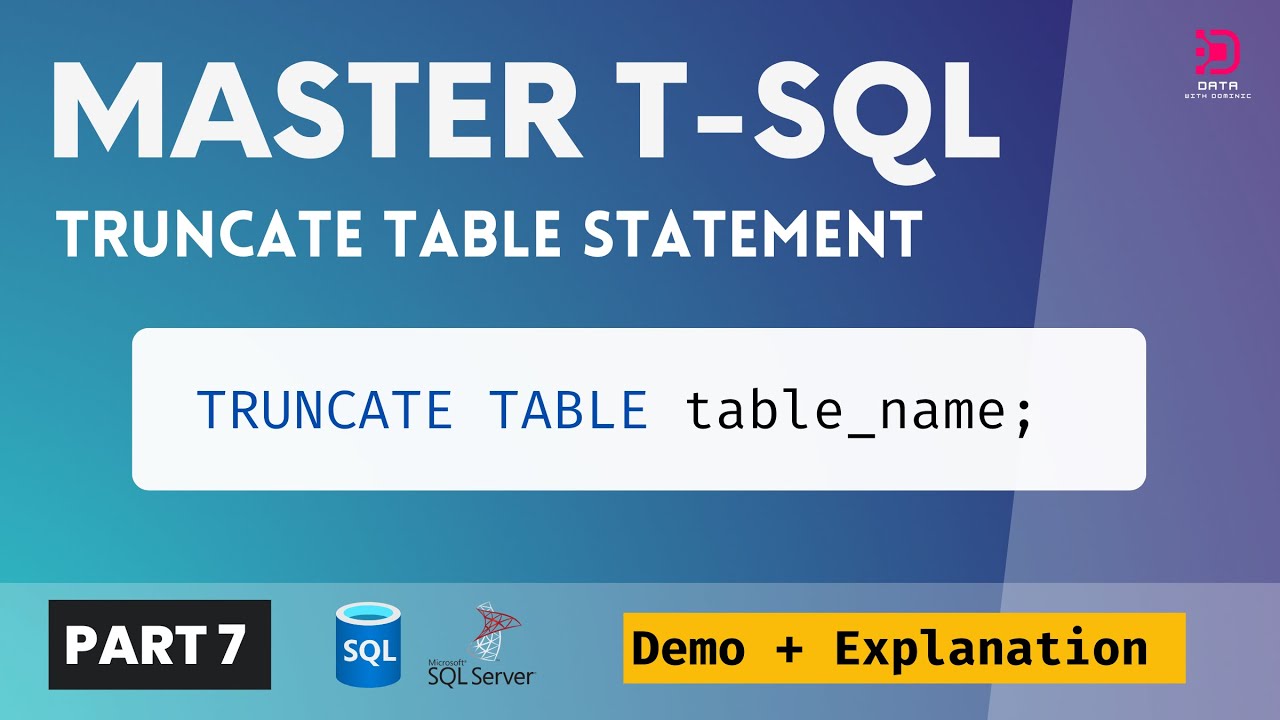 07 Truncate Table Statement | T SQL Tutorial | Delete Data inside a table | SQL Server