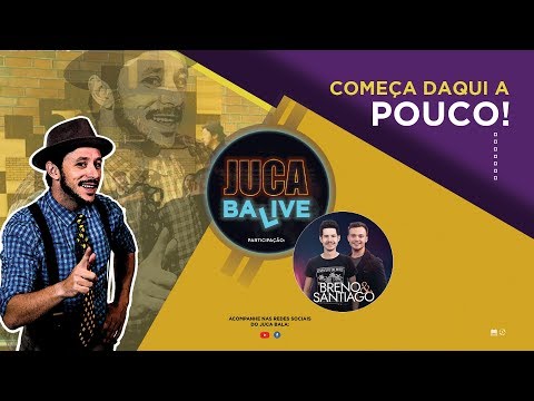 JUCA BALIVE  -  BRENO E SANTIAGO SÃO OS CONVIDADOS DESTA NOITE
