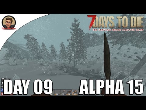 7 Days to Die Gameplay: Alpha 15: Day 09: Time's Up. Or is it?