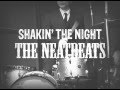 SHAKIN' THE NIGHT PV^THE NEATBEATS