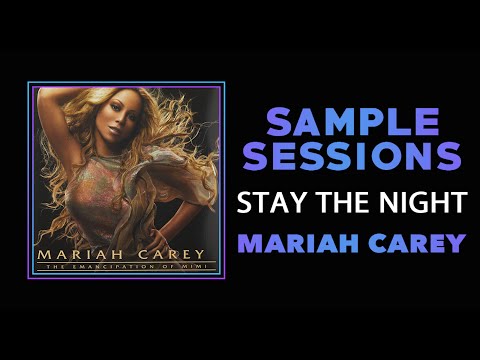 Sample Sessions - Episode 293: Stay The Night - Mariah Carey (Prod. by Kanye West)