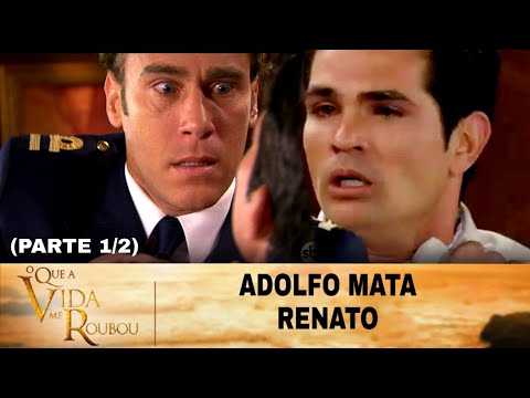 O Que A Vida Me Roubou - Adolfo mata Renato [Parte 1/2]