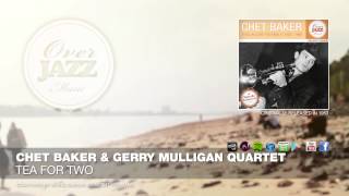 Chet Baker & Gerry Mulligan Quartet - Tea For Two (1953)