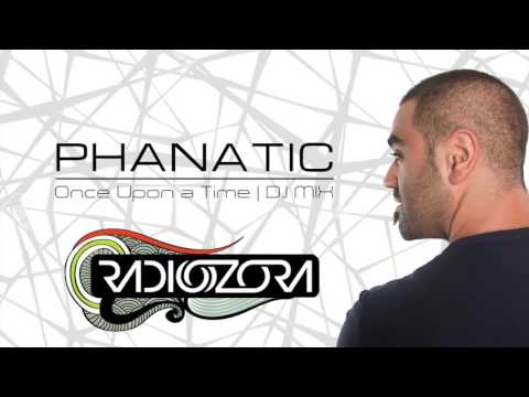 Phanatic - Once Upon a Time | DJ Mix For RadiOzora