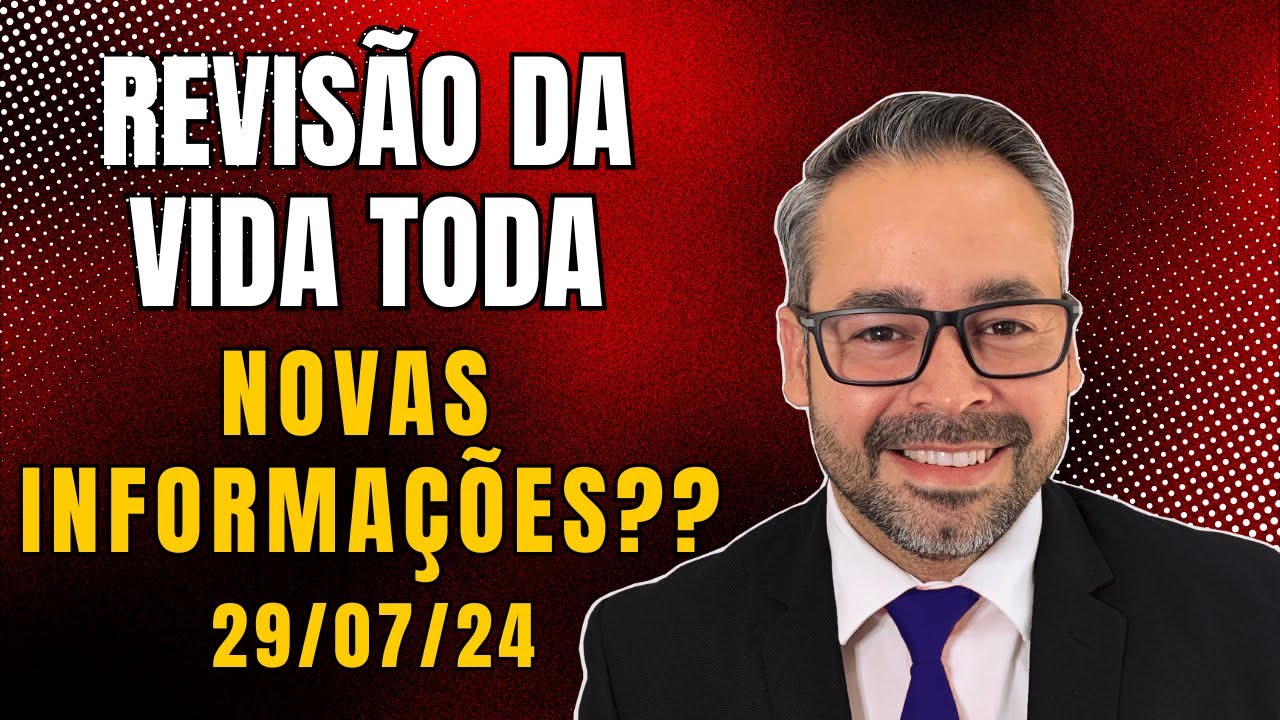 REVISÃO DA VIDA TODA - NOVAS INFORMAÇÕES?