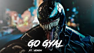 Go gyal X Venom status  Go gyal ft Venom edit stat
