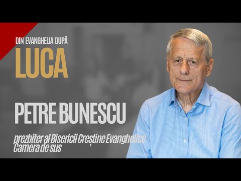 Evanghelia după Luca - Petre Bunescu - Missio Dei