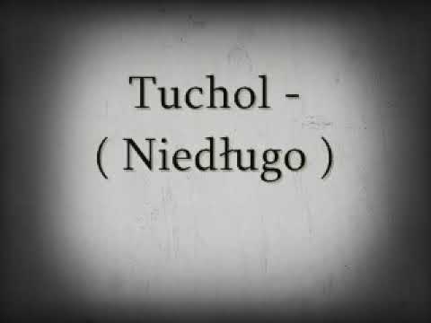Tuchol RPW - Niedługo