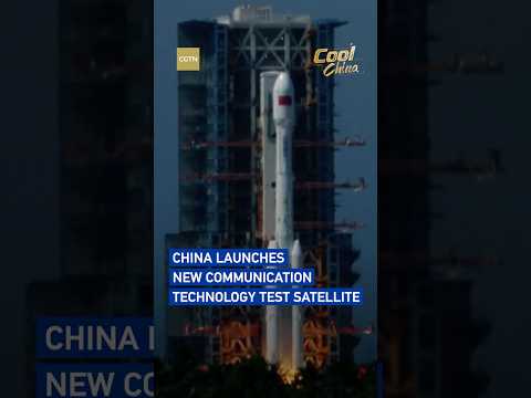 China launches new communication technology test satellite