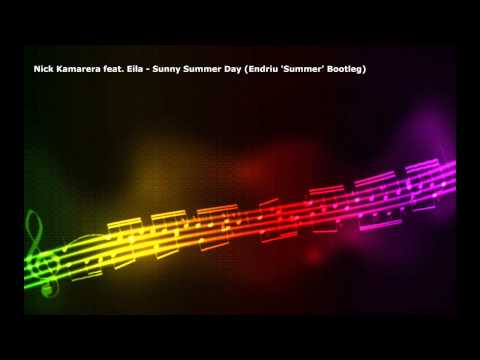 Nick Kamarera feat. Eila - Sunny Summer Day (Endriu 'Summer' Bootleg)