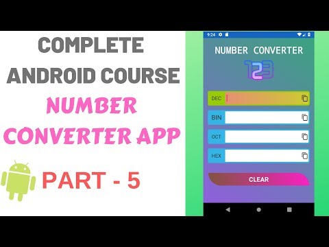 Complete Android App Development Training Course | Number Converter PART-5 Basic Logic Video