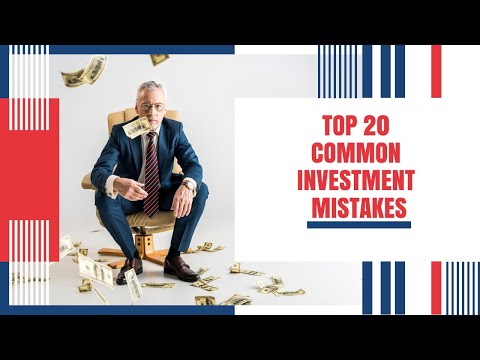 TOP 20 COMMON INVESTMENT MISTAKES