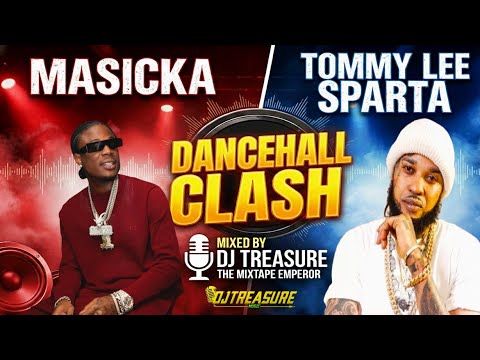 Tommy Lee Sparta VS Masicka FULL CLASH | Dancehall Mix 2025 | DJ Treasure