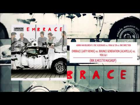 Embrace (Arty Remix) vs Bounce Genaration vs You&I - Armin Van Buuren vs 1D (RIK ILMESTYI MASHUP)