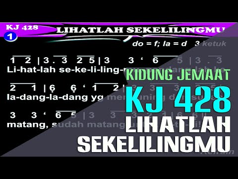 KJ 428 - LIHATLAH SEKELILINGMU
