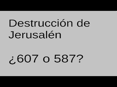 607 or 587? destruction of jerusalem