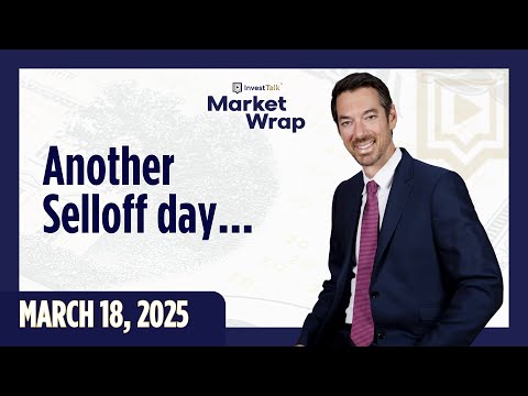 Stock Market Daily Update - March 18, 2025 - InvestTalk Market Wrap