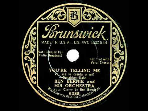 1932 Ben Bernie - You’re Telling Me (Ben Bernie, vocal)