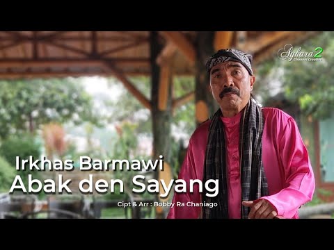 Irkhas Barmawi - Abak Den Sayang  [ Official Music Video ]