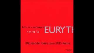 Eurythmics &#39;Love is a Stranger&#39; JRX Jennifer Feels Love 2015 Remix