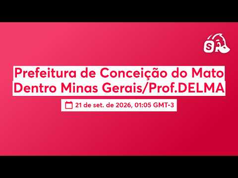Concurso Conceição do Mato Dentro MG 2026 | 257 vagas | Banca Fundep |/Prof.DELMA