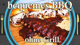 BBQ RIBS & PULLED PORK ohne Grill, bequemer gehts nicht!