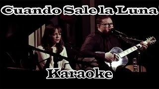 🎤Leonel García Feat. Natalia Lafourcade Cuando Sale la Luna (Karaoke)
