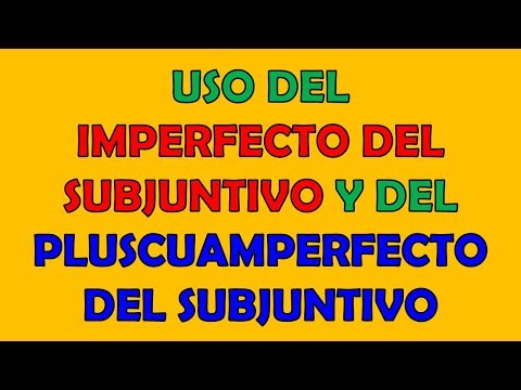 Clase #19 / El Imperfecto del Subjuntivo Vs. El Pluscuamperfecto del Subjuntivo en español.