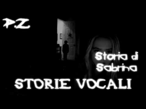 STORIE PARANORMALI / Storia di Sabrina | P.Z.