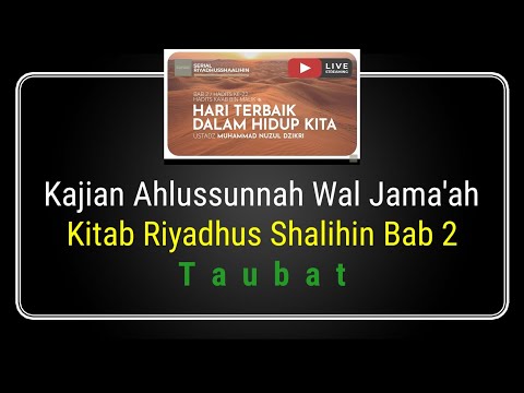 0056 | Hadits Ka'ab Bin Malik -  Riyadhus Shalihin Bab 2 | Kajian Online Ahlussunnah Wal Jama'ah
